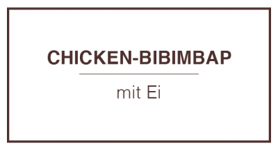 Chicken-Bibimbap mit Ei